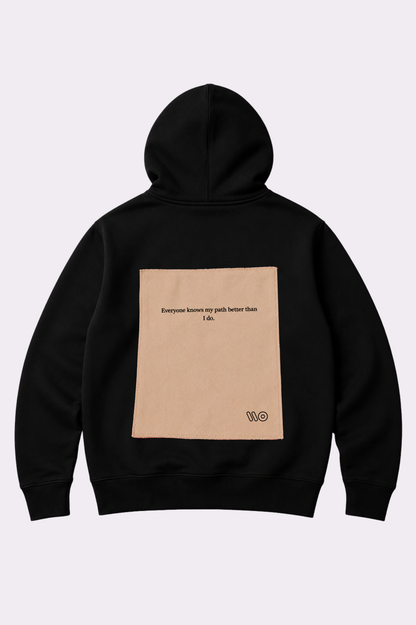 Everyone Knows My Path Black Hoodie