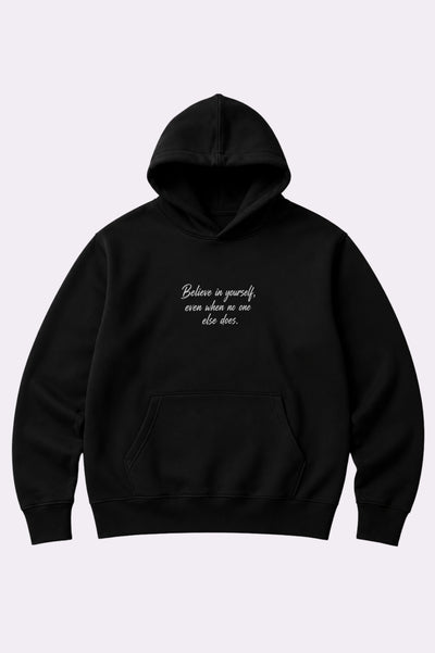 Believe in Yourself Black Fleece Hoodie