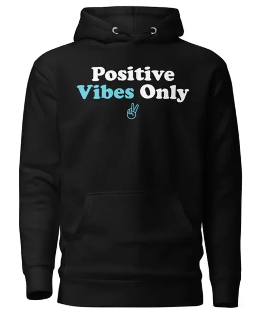 Positive Vibes Only Black Hoodie